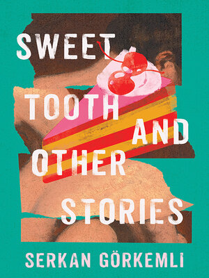 cover image of Sweet Tooth and Other Stories